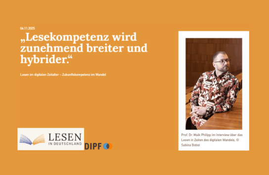 „Lesekompetenz wird zunehmend breiter und hybrider.“
